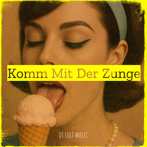 Komm Mit Der Zunge album art