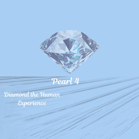 Pearl 4 (Diamond the Human Experience) album art