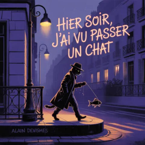 Hier soir j'au vue passer un chat album art