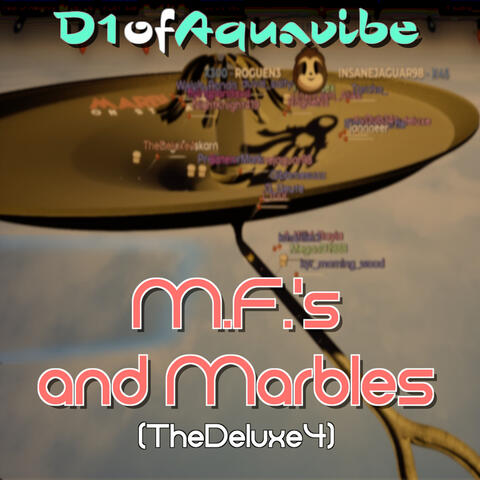 M.F.'s and Marbles (TheDeluxe4) album art