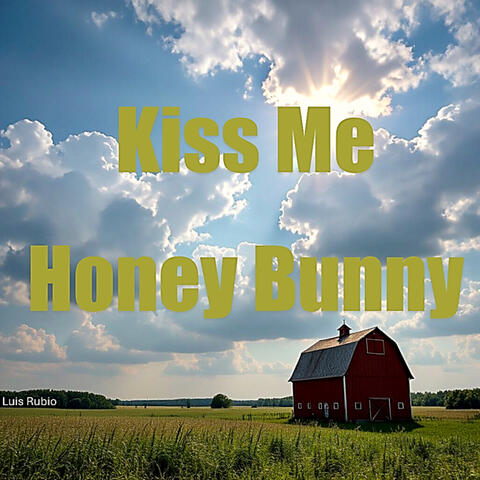 Kiss Me Honey Bunny album art