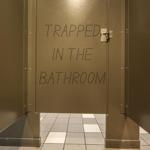 Trapped in the Bathroom album art