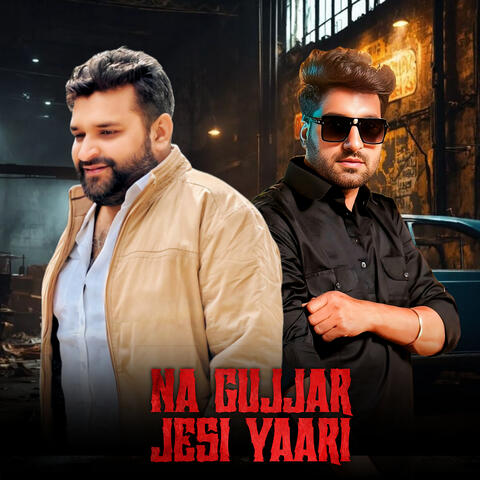 Na Gujjar Jesi Yaari album art