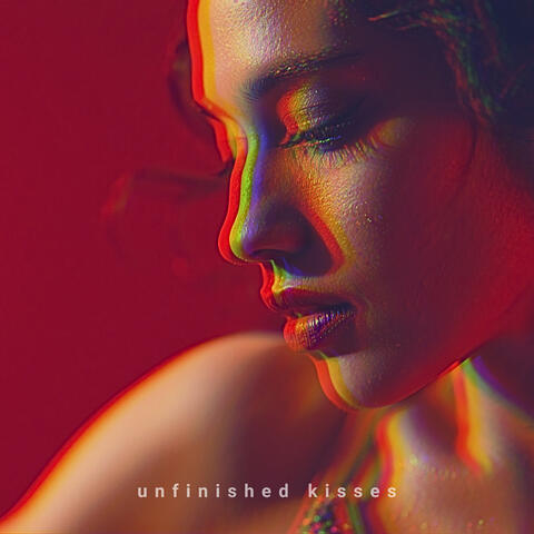Unfinished Kisses album art