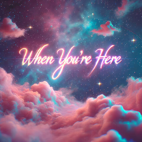 When You're Here album art