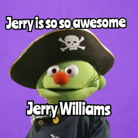 Jerry Is so so Awesome album art