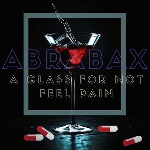 A Glass for Not Feel the Pain album art