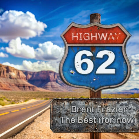 Highway 62 the Best (For Now) album art