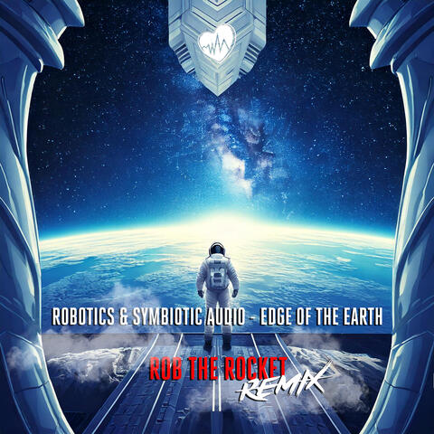 Edge of the Earth (Rob The Rocket Remix) album art