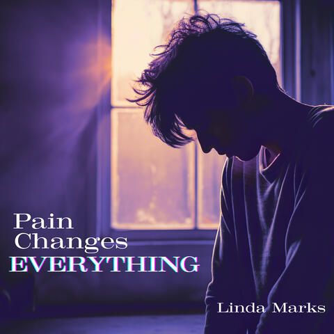 Pain Changes Everything album art