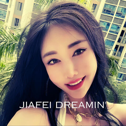 Jiafei Dreamin' album art