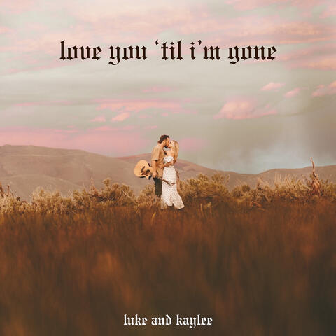Love You 'til I'm Gone album art