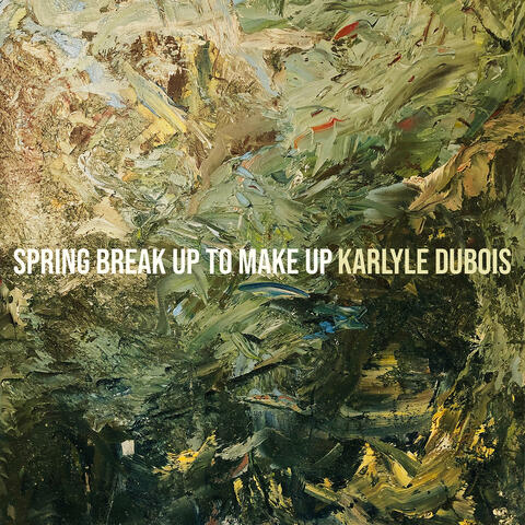 Spring Break up to Make Up album art