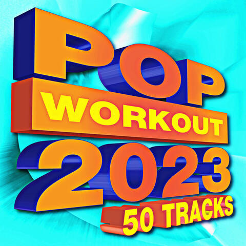 Pop Workout 2023 - 50 Tracks album art