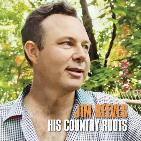 Jim Reeves His Country Roots album art