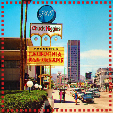 California R&B Dreams with Chuck Higgins album art