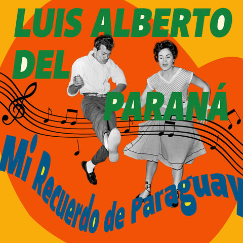 Mi Recuerdo de Paraguay - Guaranias y Polcas de Luis Alberto del Paraná album art