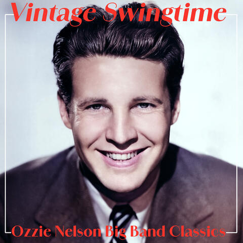 Vintage Swingtime - Ozzie Nelson Big Band Classics album art