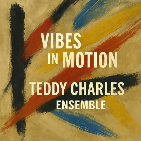 Vibes in Motion - The Teddy Charles Ensemble album art