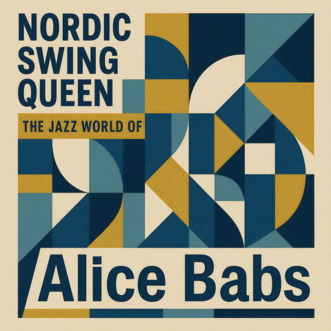 Nordic Swing Queen - The Jazz World of Alice Babs album art