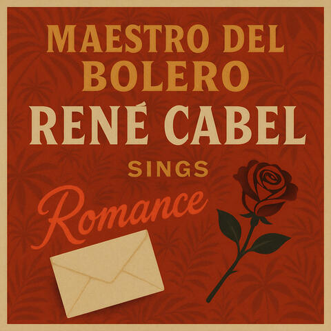 Rene Cabel Maestro Del Bolero Sings Romance album art