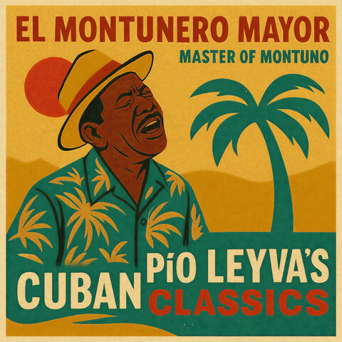 El Montunero Mayor - Master Of Montuno: Pío Leyva's Cuban Classics album art