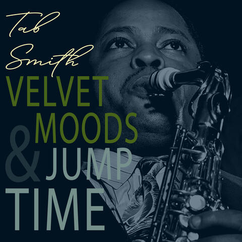 Velvet Moods & Jump Time - The Sound of Tab Smith album art