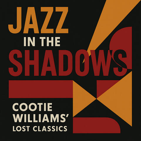 Jazz in the Shadows: Cootie Williams' Lost Classics album art
