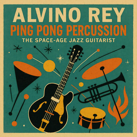 Ping Pong Percussion - The Space-Age Jazz Guitarist album art