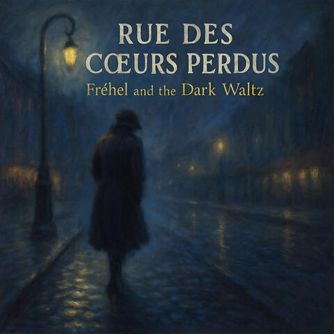 Rue des cœurs perdus - Fréhel and the Dark Waltz album art