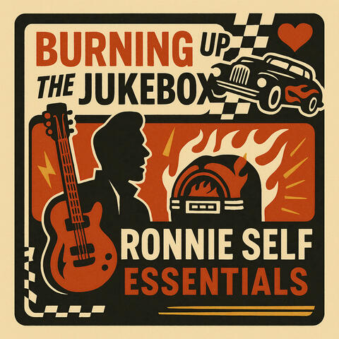 Burning Up the Jukebox - Ronnie Self Essentials album art