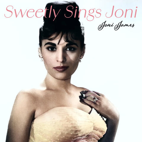 Sweetly Sings Joni - The Early Romantic Years album art