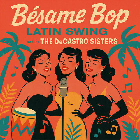 Bésame Bop - Latin Swing with the De Castro Sisters album art