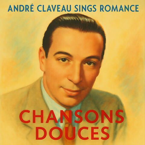 Chansons douces - André Claveau Sings Romance album art