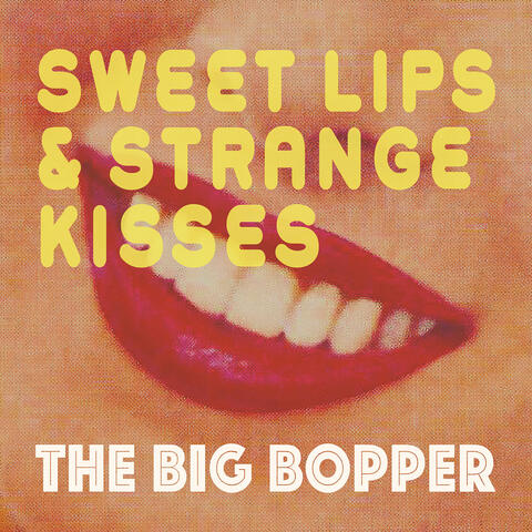 Sweet Lips & Strange Kisses - The Big Bopper's Greatest Hits album art