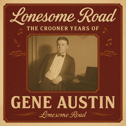 Lonesome Road - The Crooner Years of Gene Austin album art
