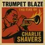 Trumpet Blaze - The Fire of Charlie Shavers album artwork