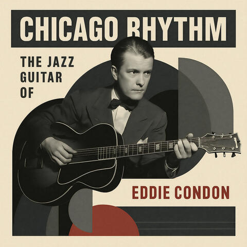 Chicago Rhythm - The Jazz Guitar of Eddie Condon album art