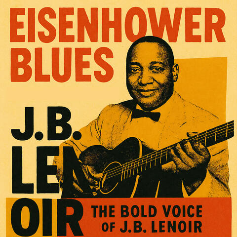Eisenhower Blues - The Bold Voice of J.B.Lenoir album art