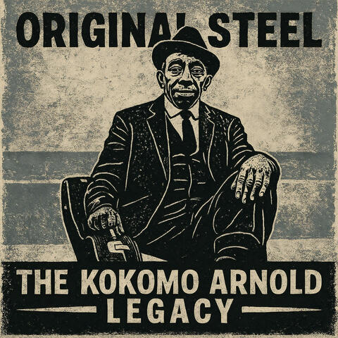 Original Steel - The Kokomo Arnold Legacy album art