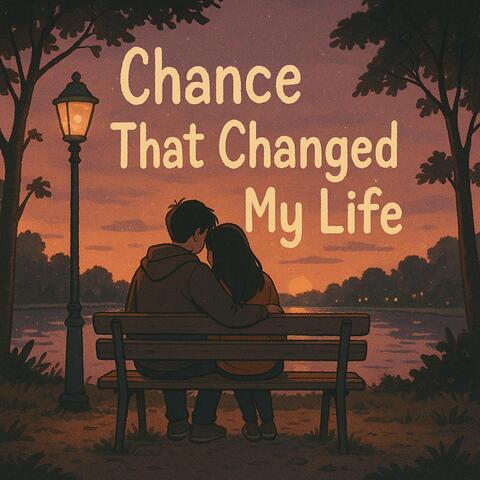 Chance That Changed My Life album art