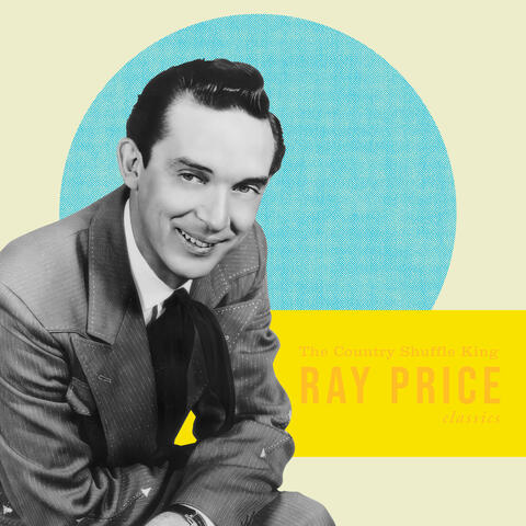 The Country Shuffle King: Ray Price Classics album art