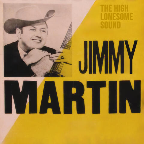 The High Lonesome Sound: Jimmy Martin 1950s album art