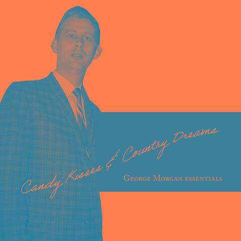 Candy Kisses & Country Dreams: George Morgan Essentials album art