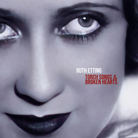 Torch Songs & Broken Hearts - Ruth Etting in the '20s & '30s album art
