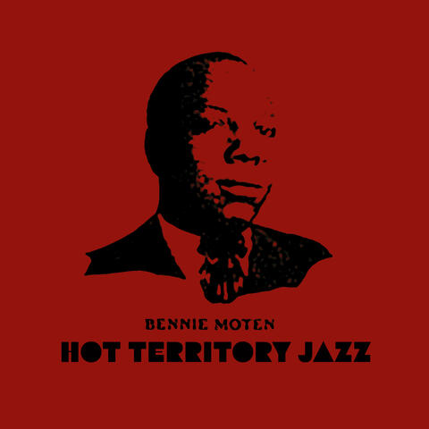 Hot Territory Jazz - The Kansas City Sound of Bennie Moten album art