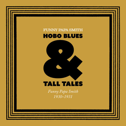Hobo Blues & Tall Tales: Funny Papa Smith 1930-1931 album art