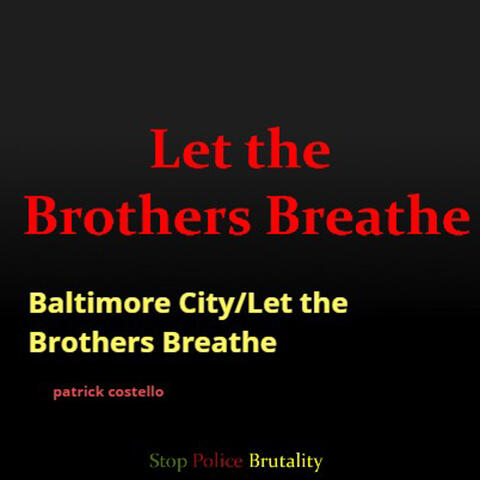 Baltimore City/Let the Brothers Breathe album art