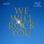 We Will Rock You