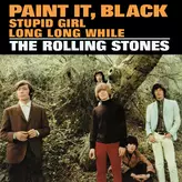 Image of Paint It, Black / Stupid Girl / Long Long While
